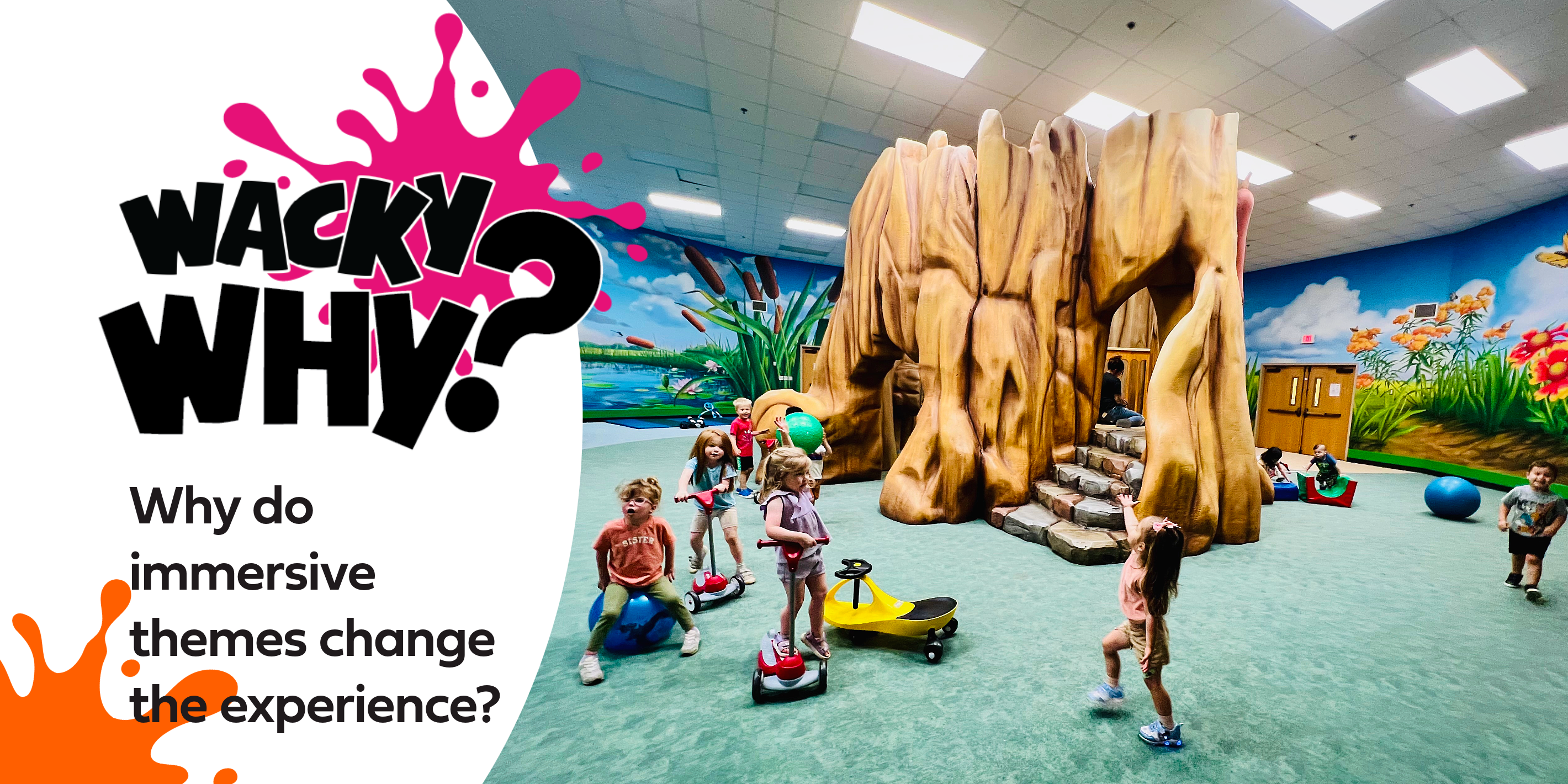 Wacky Why #2: Why do immersive themes change the experience?