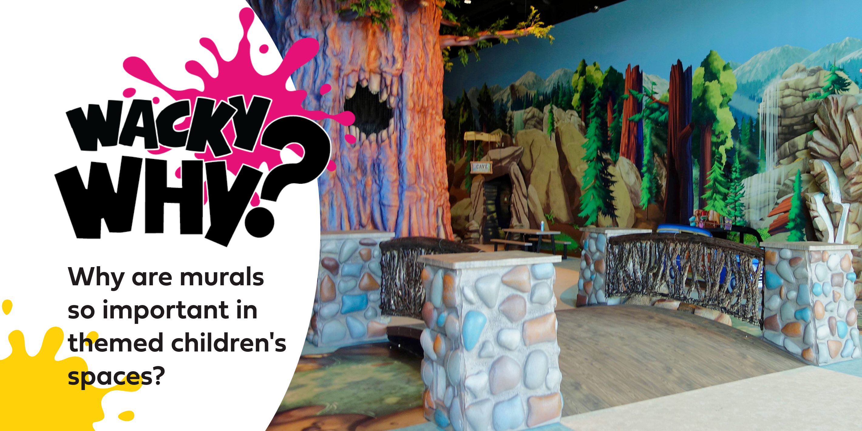 Wacky Why #4: Why are murals so important in themed children's spaces?